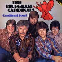 Bluegrass Cardinals - Cardinal Soul